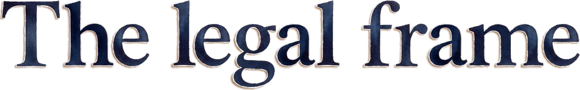 The legal frame