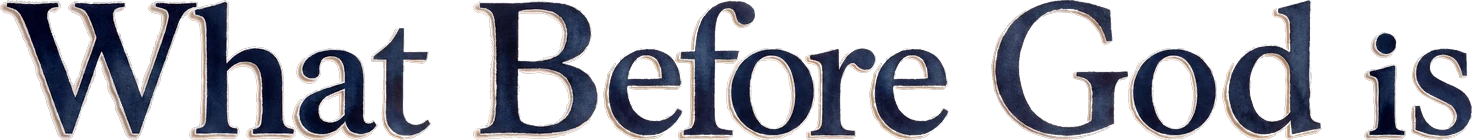 What Before God is