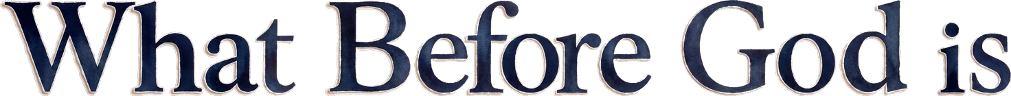 What Before God is